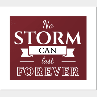No storm can last forever Posters and Art
